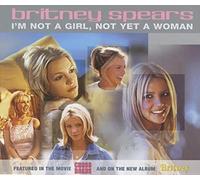 Spears, Britney - I'm Girl Not Yet a Woman