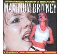 Spears, Britney - Maximum Audio Biography