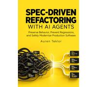 spec-driven refactoring with ai agents: Preserve Behavior, Prevent Regressions, and Safely Modernize Production Software