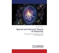Special and General Theory of Relativity: With Applications in Mechanics and Electromagnetism