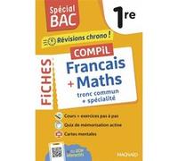 Spécial BAC 2026 - Compil de Fiches Français - Maths tronc commun + spécialité 1re Vito Punta (Auteur), Sylvie Coly (Auteur), Hélène Fonty (Auteur), Nicolas Garel (Auteur)