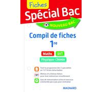 Spécial Bac Compil de Fiches Maths, Physique-Chimie SVT 1re: Compil 3 spécialités 1re