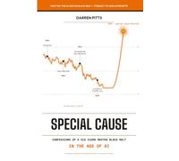 Special Cause: Confessions of a Six Sigma Master Black Belt in the Age of AI