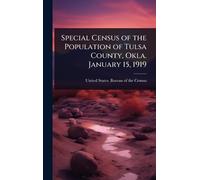 Special Census of the Population of Tulsa County, Okla. January 15, 1919