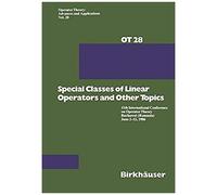 Special Classes Of Linear Operators And Other Topics