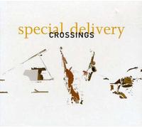 Special Delivery - Crossings [Import]