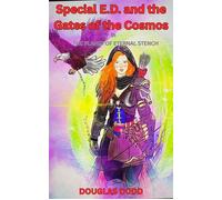 Special E.D. and The Gates of the Cosmos In The Planet of Eternal Stench Special E.D. and The Gates of the Cosmos, #1 - Douglas Dodd - Douglas Dodd - ebook (ePub) - Livre
