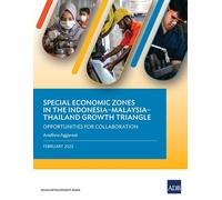 Special Economic Zones In The Indonesia-Malaysia-Thailand Growth Triangle