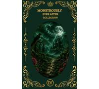 Special Edition: Monsters We Shouldn’t Want: A Spicy Forbidden Love Collection of Twisted Fairy Tale Retellings