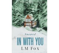 Special Edition: Snowed In With You: A Sycamore Mountain small town firefighter holiday romance