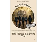 Special edition: The House Near the Trail: Some places don’t stay empty