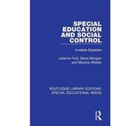 Special Education and Social Control: Invisible Disasters: Volume 23 (Routledge Library Editions: Special Educational Needs) - [Version Originale] Inconnu (Auteur)