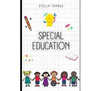 Special Education: Approach to the educational needs of students with disabilities and strategies to provide an inclusive education