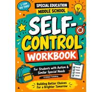 Special Education Middle School Self-Control Workbook: Activities & Games for Students With Autism & Similar Needs | Educational Visuals Materials to ... | Functional Classroom & Homeschool Learning