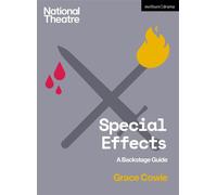 Special Effects A Backstage Guide - Grace Cowie - Methuen Drama - ebook (ePub) - Livre
