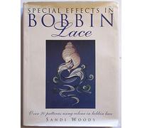 Special Effects in Bobbin Lace: Over 20 Patterns Using Colour in Bobbin Lace