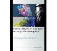 Special Effects in Houdini : A Comprehensive Guide
