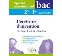 Spécial entraînement - L'écriture d'invention - Du brouillon à la rédaction - 2de-1res toutes séries - V&eacute;ronique Salvetat-Fondeviole - Ellipses - broché - Scolaire / Universitaire
