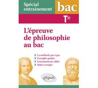 Spécial entraînement - Terminale - L'épreuve de philosophie au bac : la méthode pas à pas - Maela Boussion - Ellipses - broché - Scolaire / Universitaire