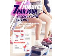 Spécial Femme Enceinte - Mon Programme Pour 9 Mois En Forme