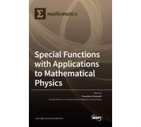 Special Functions With Applications To Mathematical Physics