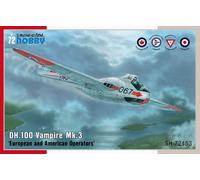 SPECIAL HOBBY SH72453 DH. 100 VAMPIRE MK.3 ‘EUROPEAN AND AMERICAN OPERATORS’