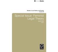 Special Issue: Feminist Legal Theory, V.69 (Studies In Law, Politics, And Society) (Hardcover) Austin Sarat, (Auteur)