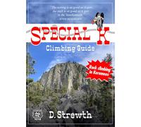 Special K Climbing Guide: Rock Climbing in Keremeos