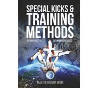 SPECIAL KICKS & TRAINING METHODS: Dalibor Medic - JO -SHUA- STYLE: English