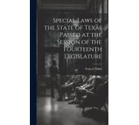 Special Laws Of The State Of Texas Passed At The Session Of The Fourteenth Legislature