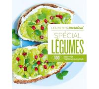 Spécial Légumes: 100 recettes testées pour vous !