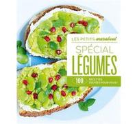 Collectif – Spécial Légumes – 100 recettes testées pour vous ! – Broché