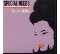 Special Needs - Blue Skies [Import]