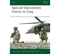 Special Operations Forces in Iraq Neville, Leigh (Auteur)
