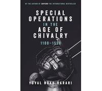 Special Operations in the Age of Chivalry, 1100-1550