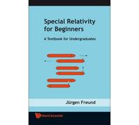 Special Relativity For Beginners: A Textbook For Undergraduates