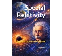 Special Relativity: Problems and solutions