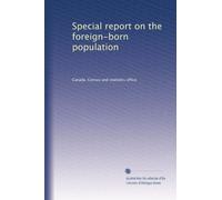 Special report on the foreign-born population. 1