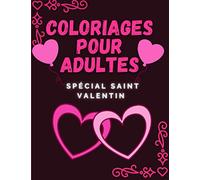 Spécial Saint Valentin - Coloriages pour adultes: 24 coloriages mandalas spécial Saint Valentin - 48 pages - format 8,5x11