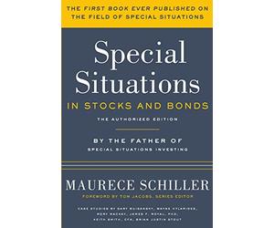 Special Situations in Stocks and Bonds: The Authorized Edition