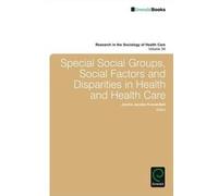 Special Social Groups, Social Factors And Disparities In Health And Health Care