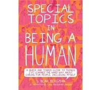 Special Topics in a Being Human by S. Bear Bergman S. Bear Bergman (Auteur)