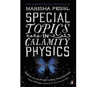 Special Topics in Calamity Physics (06) by Pessl, Marisha [Paperback (2007)]