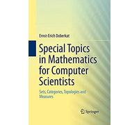 Special Topics In Mathematics For Computer Scientists