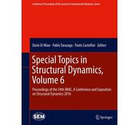 Special Topics In Structural Dynamics, Volume 6