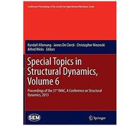 Special Topics In Structural Dynamics, Volume 6