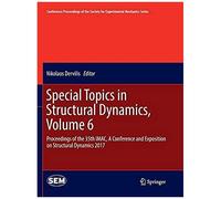 Special Topics In Structural Dynamics, Volume 6