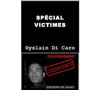 Spécial victimes - Gyslain Di Caro - De Passy - broché - Essai