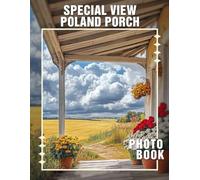 Special View Poland Porch Photo Book: Explore Charming Balcony Scenes From Poland With 40 Stunning Images Celebrating Culture