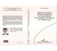 Spécialisation internationale et transition en Europe Centrale et Orientale - Régis Chavigny - L'harmattan - broché - Livre